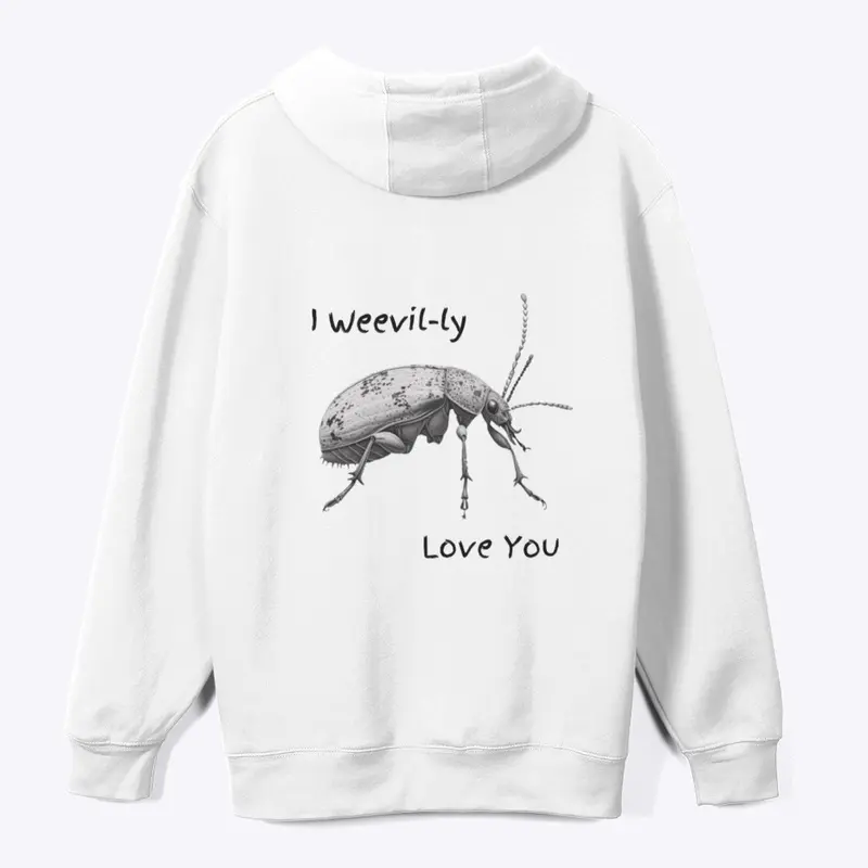 I WEEVIL-LY Love You